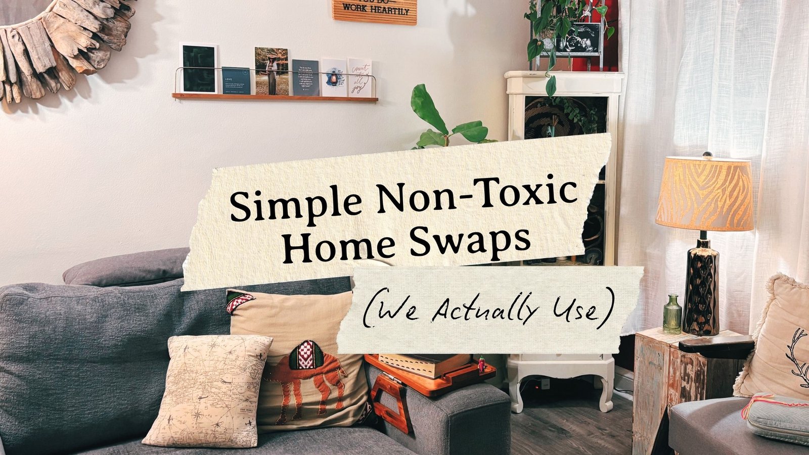 Simple Non-Toxic Home Swaps We Actually Use